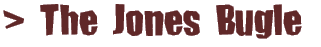 The Jones Bugle